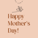 Happy Mother's Day!