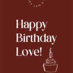 Happy Birthday Love!